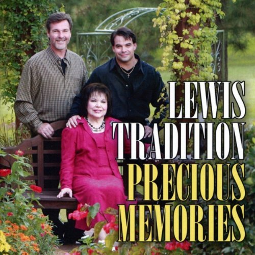 Lewis Tradition/Precious Memories